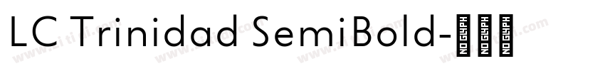 LC Trinidad SemiBold字体转换